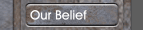 Our Belief